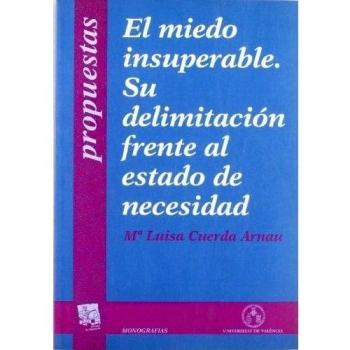 Miedo insuperable su delimitación frente al estado de necesidad