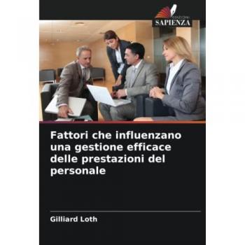 Loth, Gilliard: Fattori che influenzano una gestione efficace delle prestazioni del personale