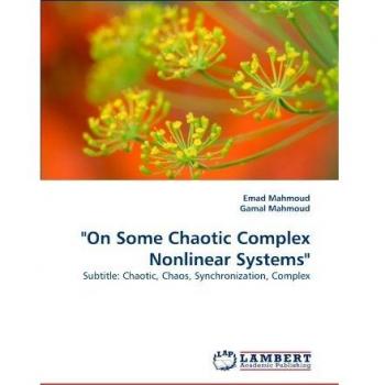 On Some Chaotic Complex Nonlinear Systems: Subtitle: Chaotic, Chaos, Synchronization, Complex