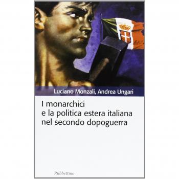 I monarchici e la politica estera italiana nel secondo dopoguerra