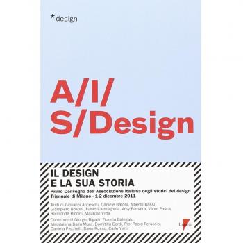 Il design e la sua storia. Primo convegno dell'Associazione italiana degli storici del design