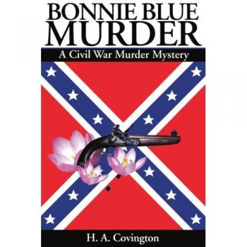 Bonnie Blue Murder: A Civil War Murder Mystery