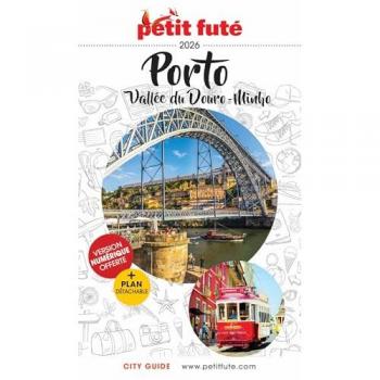 Guide Porto 2025/2026 Petit Futé: Vallée du Douro
