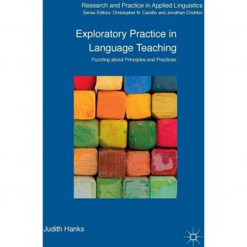 Exploratory Practice in Language Teaching: Puzzling About Principles and Practices