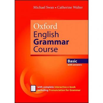 Oxford English Grammar Course Intermediate Student's Book with Key. Revised Edition..