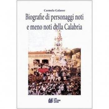 Biografie di personaggi noti e meno noti della Calabria
