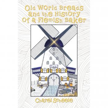 Old World Breads and the History of a Flemish Baker