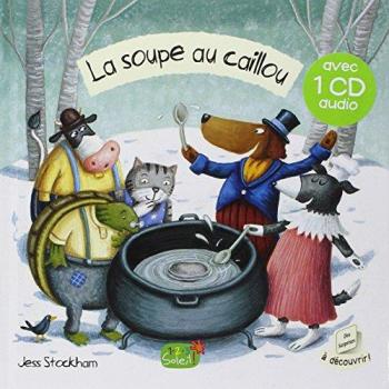 LA SOUPE AU CAILLOU + CD