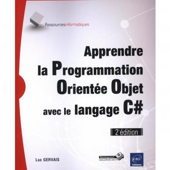 Apprendre la Programmation Orientée Objet avec le langage C#