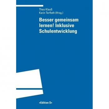 Inklusive Schulentwicklung: Gemeinsam Lernen!