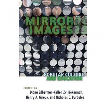 Mirror Images : Popular Culture and Education