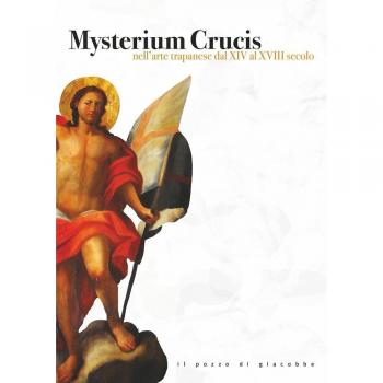 Mysterium Crucis nell'arte trapanese dal XIV al XVIII secolo