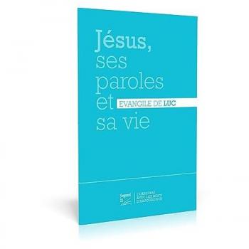 Jésus, ses paroles et sa vie: Évangile de Luc Segond 21