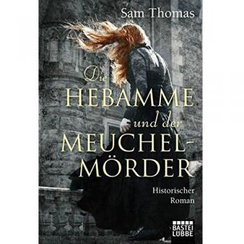 Sam Thomas Die Hebamme Und Der Meuchelmörder: Historischer Roman
