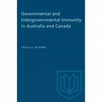 Governmental and Intergovernmental Immunity in Australia and Canada