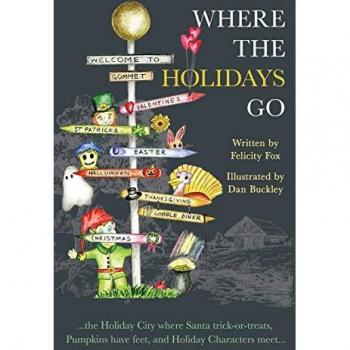WHERE THE HOLIDAYS GO: ...the Holiday City where Santa trick-or-treats, Pumpkins have feet, and Holiday Characters meet...
