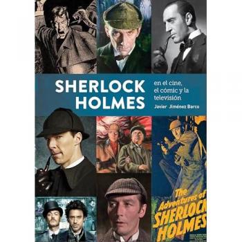SHERLOCK HOLMES. EN EL CINE, EL CÓMIC Y LA TELEVISIÓN