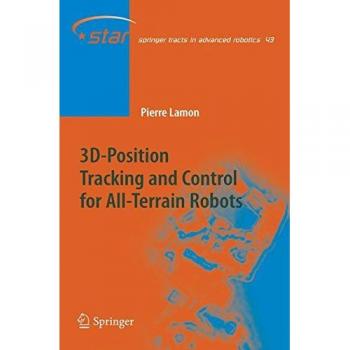 3D-Position Tracking and Control for All-Terrain Robots (Springer Tracts in Advanced Robotics, Band 43)
