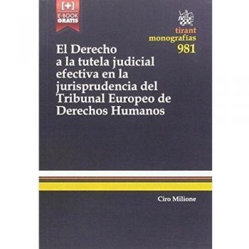 El Derecho a la Tutela Judicial Efectiva en la Jurisprudencia del Tribunal Europeo de Derechos Humanos