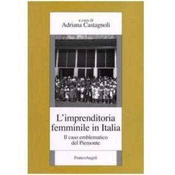 L'imprenditoria femminile in Italia. Il caso emblematico del Piemonte