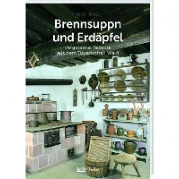 Historische Rezepte aus dem Bayerischen Wald
