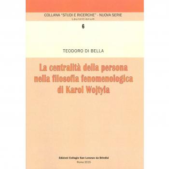La centralità della persona nella filosofia fenomenologica di Karol Wojtyla