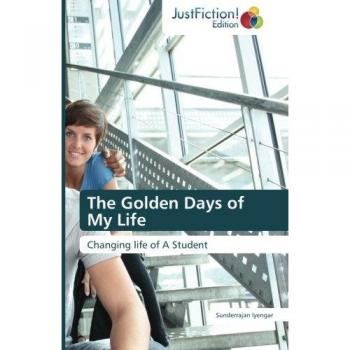 The Golden Days of My Life: Changing life of A Student