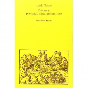 Petrarca: paesaggi, città, architetture