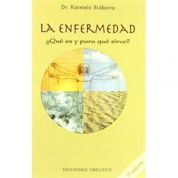 ENFERMEDAD ¿QUÉ ES PARA QUÉ SIRVE?, LA