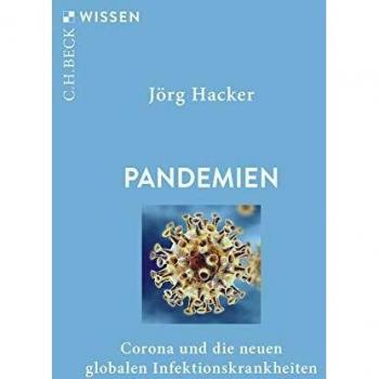 Jörg Hacker Pandemien: Corona Und Die Neuen Globalen Infektionskrankheiten (Beck'Sche Reihe)