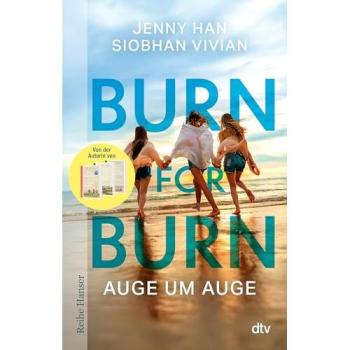 Burn For Burn: Auge Um Auge   Von Der Autorin Von ›the Summer I Turned Pretty‹ (Pakt-Der-Herzen-Reihe, Band 1)