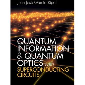 Cambridge University Press Quantum Information and Quantum Optics with Superconducting Circuits