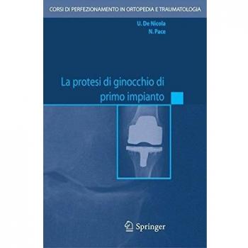 La protesi di ginocchio di primo impianto. Con CD-ROM