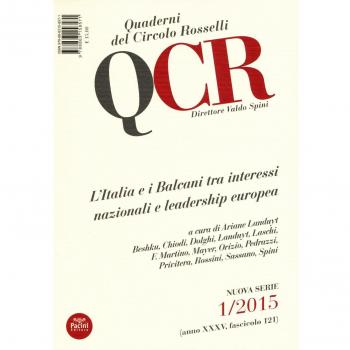 QCR. Quaderni del Circolo Fratelli Rosselli (2015). Vol. 1: L'Italia e i Balcani tra interessi nazionali e leadership europea.