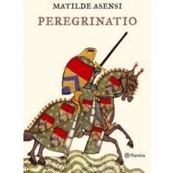 Matilde Asensi Peregrinatio ((Fuera De Colección))