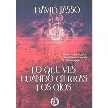 LO QUE VES CUANDO CIERRAS LOS OJOS