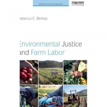 Environmental Justice and Farm Labor (Earthscan Food and Agriculture)