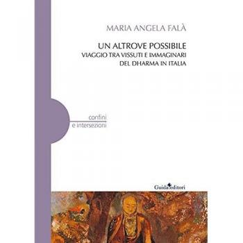 Un altrove possibile. Viaggio tra vissuti e immaginari del Dharma in Italia