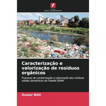 Bah, Oumar: Caracterização e valorização de resíduos orgânicos