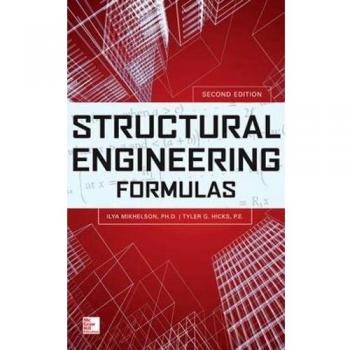 Structural Engineering Formulas, Second Edition