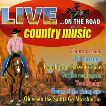 Live...On the Road. Country Music