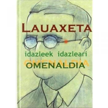 Lauaxeta idazleek idazleari omenaldia