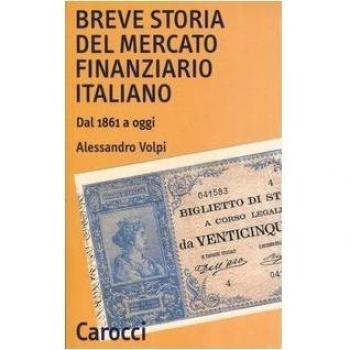Breve storia del mercato finanziario italiano. Dal 1861 a oggi