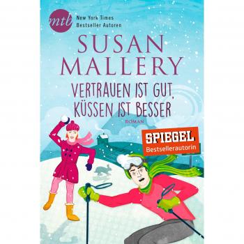 Vertrauen ist gut, küssen ist besser (Fool's Gold Reihe)