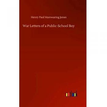 War Letters of a Public-School Boy