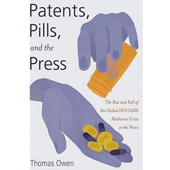 Patents, Pills, and the Press: The Rise and Fall of the Global HIV/AIDS Medicines Crisis in the News