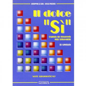 Il dolce «Sì». Corso di italiano per stranieri. Note grammaticali. 2º livello