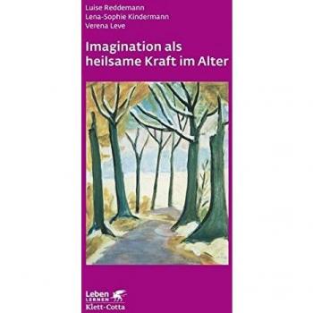 Imagination als heilsame Kraft im Alter