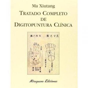 Tratado completo de digitopuntura (Tapa blanda).
