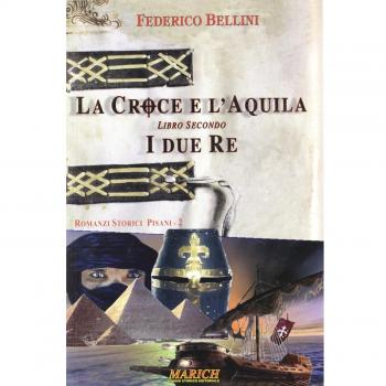 I due re. La croce e l'aquila (Vol. 2)